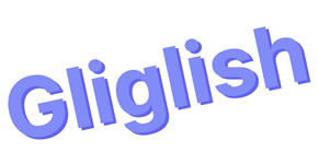 Gliglish